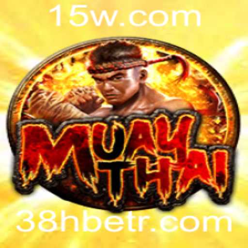 MuayThai: Descubra o Fascinante Jogo Envolvendo 38Hbet